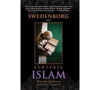 HENRY CORBIN Swedenborg and Esoteric Islam (Tascabile) SWEDENBORG STUDIES