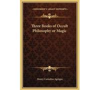 Henry Cornelius Agrip Three Books of Occult Philosophy or Mag (Copertina rigida)