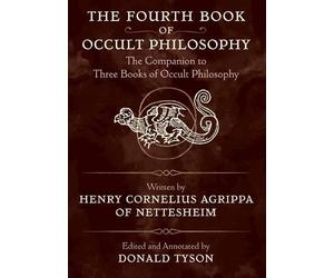 Henry Cornelius Agrippa Donald Ty The Fourth Book of Occult Philoso (Tascabile)