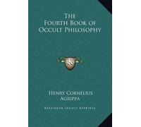 Henry Cornelius Agrippa The Fourth Book of Occult Philosophy (Copertina rigida)