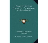 Henry Cornelius Complete Occult Philosophy Containing All Fo (Copertina rigida)
