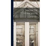 Henry Correvon Le Jardin De L'herboriste (Copertina rigida)