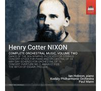 Henry Cotter Nixon Henry Cotter Nixon: Complete Orchestral Music - Volume 2 (CD)