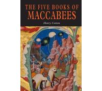 Henry Cotton The Five Books of Maccabees in English (Tascabile)