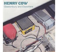 Henry Cow - Glastonbury And Elsewhere