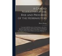Henry d. 1759? A Candid Narrative of the Rise and Progress of the H (Tascabile)