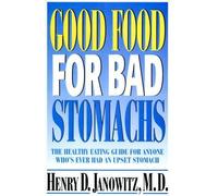 Henry D. Janowitz Good Food for Bad Stomachs (Copertina rigida)