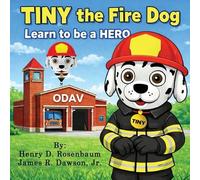 Henry D Rosenbaum James R Dawson Cathy T TINY the Fire Dog Learn to (Tascabile)