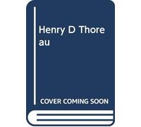 Henry D Thoreau