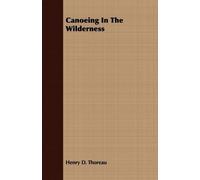 Henry D. Thoreau Canoeing In The Wilderness (Tascabile)