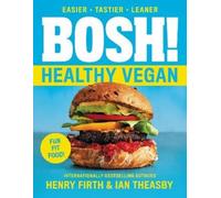 Henry David Firth Ian Theasby Bosh: Healthy Vegan (Tascabile) Bosh