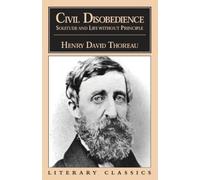 Henry David Tho Civil Disobedience, Solitude and Life Without Princ (Tascabile)
