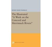 Henry David Tho The Illustrated A Week on the Concord and Mer (Copertina rigida)