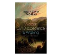 Henry David Tho Walden, Civil Disobedience & Walking (3 Classics in (Tascabile)