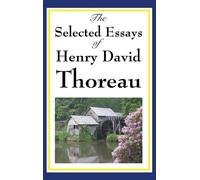 Henry David Thorea The Selected Essays of Henry David Thorea (Copertina rigida)