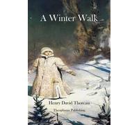Henry David Thoreau A Winter Walk (Tascabile)