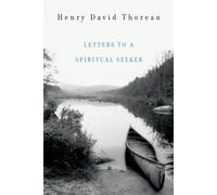 Henry David Thoreau Letters to a Spiritual Seeker (Tascabile)