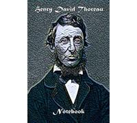 Henry David Thoreau Notebook: Blank Lined Ruled Notebook with 6x9 120 Pages, Henry David Thoreau Quote Journal, Gift for best Friend