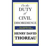 Henry David Thoreau On the Duty of Civil Disobedience (Copertina rigida)
