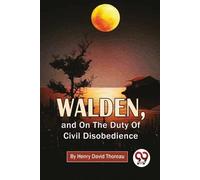 Henry David Thoreau Walden, and on the Duty of Civil Disobedience (Tascabile)