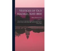 Henry Davison Love Vestiges of Old Madras, 1640-1800 (Copertina rigida)