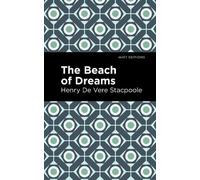 Henry De Vere Stacpoole The Beach of Dreams (Copertina rigida) Mint Editions