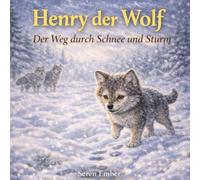 Henry der Wolf: Der Weg durch Schnee und Sturm