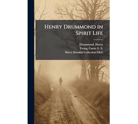 Henry Drummond in Spirit Life
