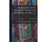 Henry Dufton Narrative Of A Journey Through Abyssinia In 1862 - 3 (Tascabile)