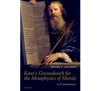 Henry E. Alliso Kant's Groundwork for the Metaphysics of Mora (Copertina rigida)