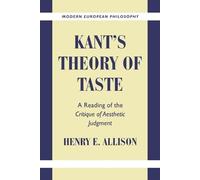 Henry E. Allison Kant's Theory of Taste (Tascabile) Modern European Philosophy