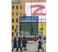 Henry E. Hale Developments in Russian Politics 10 (Tascabile)