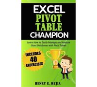 Henry E Mejia Excel Pivot Table Champion (Tascabile) Excel Champions