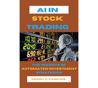 Henry E Parkins AI in Stock Trading (Tascabile)