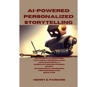 Henry E Parkins AI-Powered Personalized Storytelling (Tascabile)