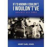 Henry Earl Jones If I'd Known I Couldn't, I Wouldn't've (Tascabile)