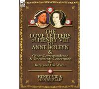 Henry Ellis Hen The Love Letters of Henry VIII to Anne Boleyn (Copertina rigida)