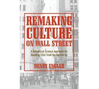 Henry Engler Remaking Culture on Wall Street (Copertina rigida)
