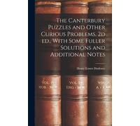 Henry Ernest Du The Canterbury Puzzles and Other Curious Problems. 2 (Tascabile)
