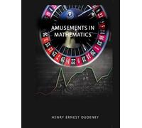 Henry Ernest Dudeney Amusements in Mathematics (Tascabile)