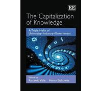 Henry Etzkowitz The Capitalization of Knowledge (Copertina rigida)