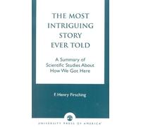 Henry F. Firsching The Most Intriguing Story Ever Told (Tascabile)