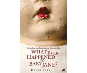 Henry Farrell What Ever Happened to Baby Jane? (Tascabile)