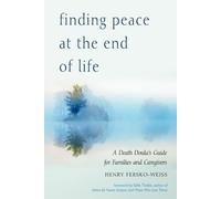 Henry Fersko-Weiss Finding Peace at the End of Life (Tascabile)