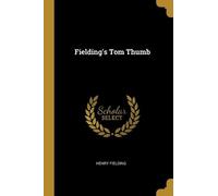 Henry Fielding Fielding's Tom Thumb (Tascabile)
