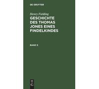 Henry Fielding Henry Fielding: Geschichte Des Thomas Jones Ei (Copertina rigida)