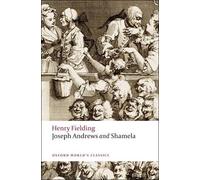 Henry Fielding Joseph Andrews and Shamela (Tascabile) Oxford World's Classics