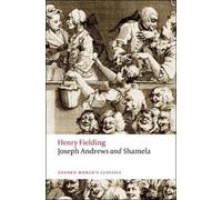 Henry Fielding Joseph Andrews and Shamela (Tascabile) Oxford World's Classics