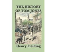 Henry Fielding The History of Tom Jones (Copertina rigida)