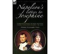 Henry Foljambe Hall Napoleon's Letters to Josephine (Tascabile)